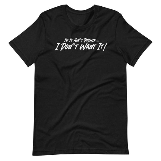 If it Ain't Phluid I Don't Want it Tee